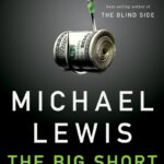 Book cover for The Big Short by Michael Lewis. A rolled stack of hundred dollar bills is hooked by a large fishing hook against a black background. Text highlights the books bestseller status and author.