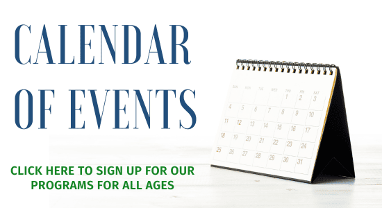 A standing desk calendar next to large text reading "Calendar of Events" with a message below: "Click here to sign up for our programs for all ages.