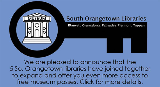 A graphic of a key with a museum icon and the text "South Orangetown Libraries" announcing expanded access to free museum passes through five local libraries.