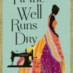 Book cover for Til the Well Runs Dry by Lauren Francis-Sharma, featuring a silhouette of a woman in a colorful dress next to a vintage sewing machine, set against a textured teal background.